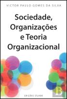Sociedade, Organizações e Teoria Organizacional