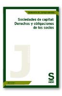 Sociedades De Capital: Derechos Y Obligaciones De Los Socios