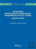 Sociedades Profesionales Interpuestas. Problemática Fiscal Y Penal