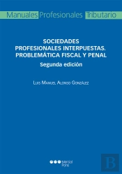 Sociedades Profesionales Interpuestas. Problemática Fiscal Y Penal