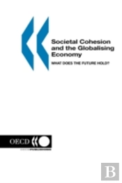 Societal Cohesion And The Globalising Economy