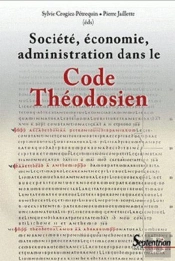Société, Économie, Administration Dans Le Code Théodosien