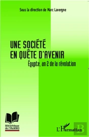 Societe En Quete D'Avenir Egypte An 2 De La Revolution