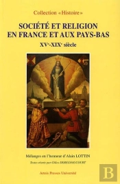 Societe Et Religion En France Et Aux Pays Bas Xv-Xixe Siecle