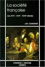 Société Française ; Aux Xvie, Xviie, Xviiie Siècles