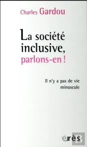 Société Inclusive, Parlons-En ! Il N'Y A Pas De Vie Minuscule