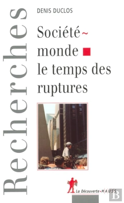 Bertrand.pt - Societe-Monde ; Le Temps Des Ruptures