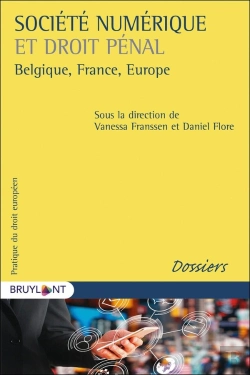 Bertrand.pt - Société Numérique Et Droit Pénal ; Belgique, France, Europe