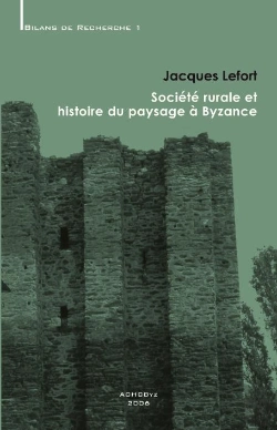 Bertrand.pt - Société Rurale Et Histoire Du Paysage À Byzance