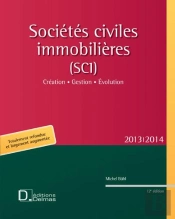 Societes Civiles Immobilieres 2012/2013 - Creation . Gestion . Evolution - 12e Edition