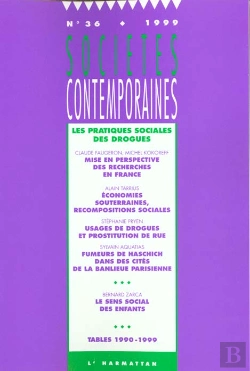 Bertrand.pt - Societes Contemporaines N.36 ; Les Pratiques Sociales Des Drogues