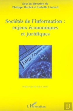 Bertrand.pt - Societes De L'Information : Enjeux Economiques Et Juridiques