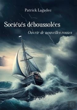 Bertrand.pt - Sociétés Déboussolées : Ouvrir De Nouvelles Routes