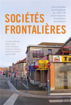 Bertrand.pt - Sociétés Frontalières : Une Enquête Sociologique Au Coeur De Trois Espaces Frontaliers Européens