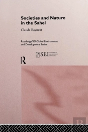 Societies And Nature In The Sahel