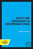 Society And Bureaucracy In Contemporary Ghana