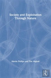 Society And Exploitation Through Nature