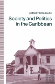 Society And Politics In The Caribbean
