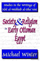 Society And Religion In Early Ottoman Egypt