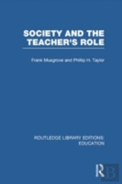 Society And The Teacher'S Role (Rle Edu N)