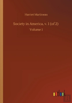 Bertrand.pt - Society In America, V. 1  Of 2  :Volume