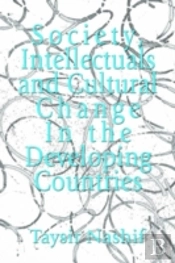 Society, Intellectuals And Cultural Change In The Developing Countries