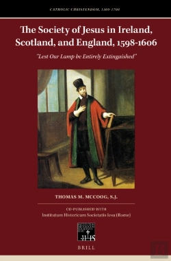 Bertrand.pt - Society Of Jesus In Ireland, Scotland, And England, 1598-1606