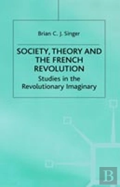 Society, Theory And The French Revolution