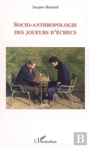 Socio-Anthropologie Des Joueurs D'Echecs