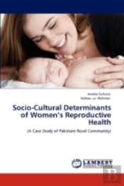 Socio-Cultural Determinants Of Women'S Reproductive Health