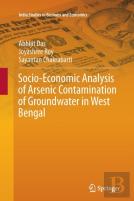 Socio-Economic Analysis Of Arsenic Contamination Of Groundwater In West Bengal