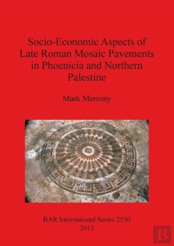 Bertrand.pt - Socio-Economic Aspects Of Late Roman Mosaic Pavements In Phoenicia And Northern Palestine