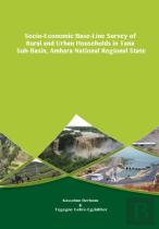 Socio-Economic Base-Line Survey Of Rural And Urban Households In Tana Sub-Basin, Amhara National Regional State