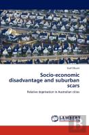 Socio-Economic Disadvantage And Suburban Scars