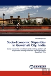 Socio-Economic Disparities In Guwahati City, India