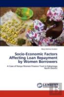 Socio-Economic Factors Affecting Loan Repayment By Women Borrowers