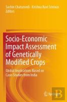 Socio-Economic Impact Assessment Of Genetically Modified Crops