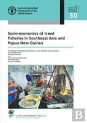 Socio-Economics Of Trawl Fisheries In Southeast Asia And Papua New Guinea