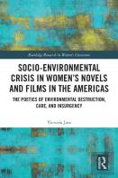 Socio-Environmental Crisis In Womenâ€™S Novels And Films In The Americas