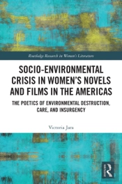 Socio-Environmental Crisis In Womenâ€™S Novels And Films In The Americas