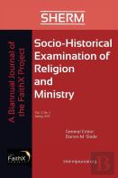 Socio-Historical Examination Of Religion And Ministry, Volume 2, Issue 1