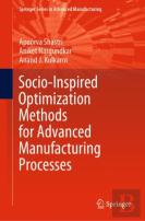Socio-Inspired Optimization Methods For Advanced Manufacturing Processes