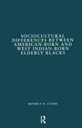 Sociocultural Differences Between American-Born And West Indian-Born Elderly Blacks