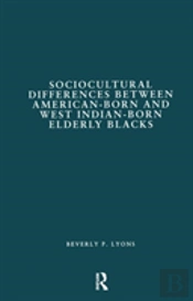Sociocultural Differences Between American-Born And West Indian-Born Elderly Blacks