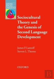 Sociocultural Theory And The Genesis Of Second Language Development