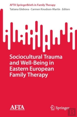 Bertrand.pt - Sociocultural Trauma And Well-Being In Eastern European Family Therapy