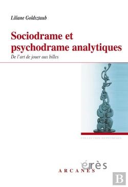 Bertrand.pt - Sociodrame Et Psychodrame Analytiques ; De L'Art De Jouer Aux Billes