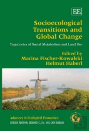 Socioecological Transitions And Global Change - Trajectories Of Social Metabolism And Land Use