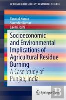 Socioeconomic And Environmental Implications Of Agricultural Residue Burning