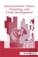 Socioeconomic Status, Parenting, And Child Development